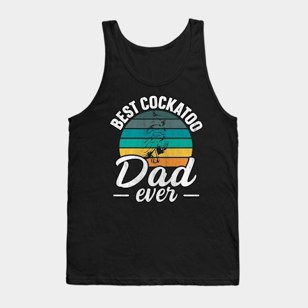 Best Cockatoo Dad ever Design for a Cockatoo dad Tank Top by ErdnussbutterToast